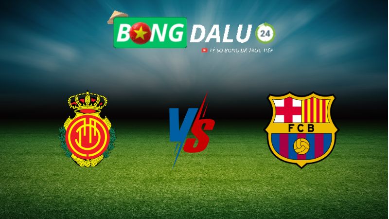 Soi kèo Mallorca vs Barcelona 03h15 ngày 04/12/2024 – VĐQG Tây Ban Nha