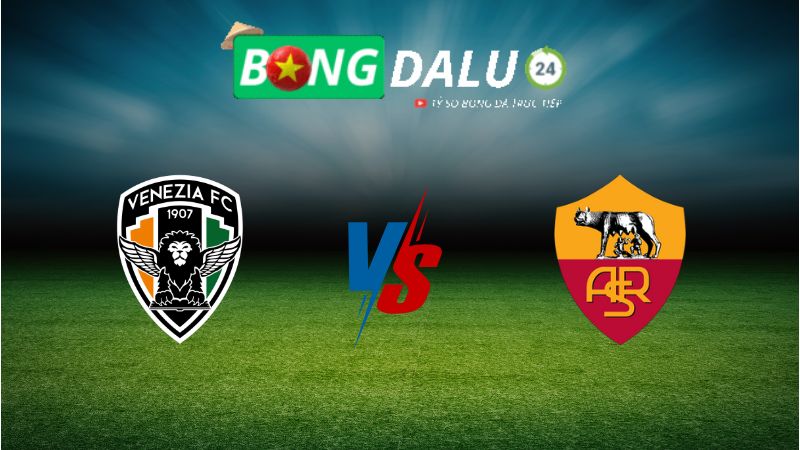 Soi kèo Venezia vs AS Roma 18h30 ngày 09/02/2025 – VĐQG Italia