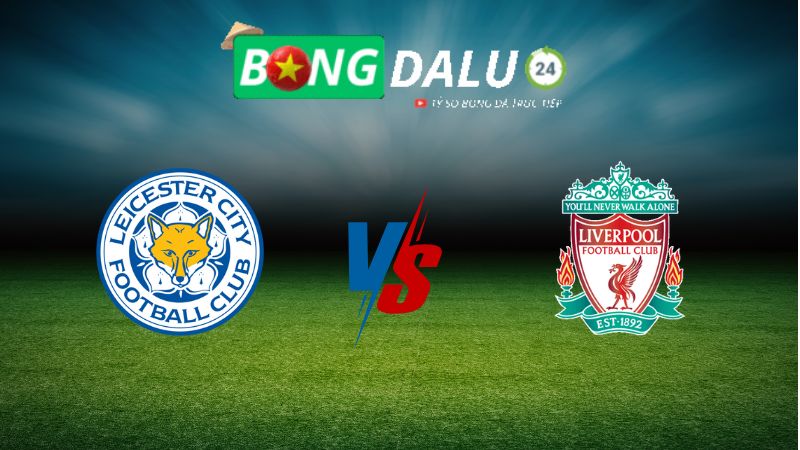 Soi kèo Leicester City vs Liverpool 22h30 ngày 20/04/2025 – Ngoại Hạng Anh