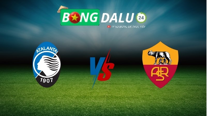 Soi kèo Atalanta vs AS Roma 01h45 ngày 13/05/2025 – VĐQG Italia